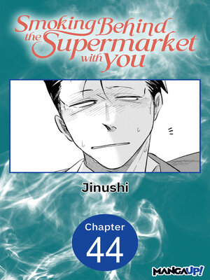cover image of Smoking Behind the Supermarket with You, Chapter 44